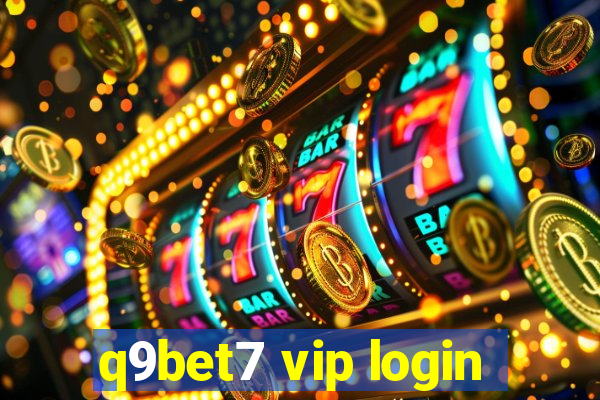 q9bet7 vip login