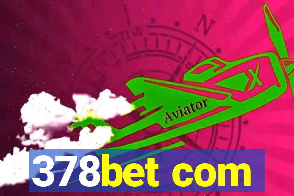 378bet com