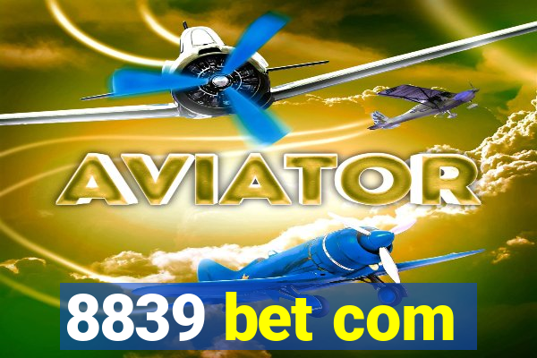 8839 bet com