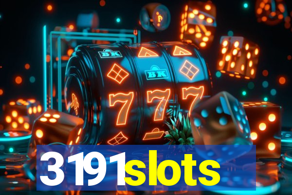 3191slots