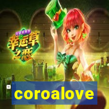 coroalove