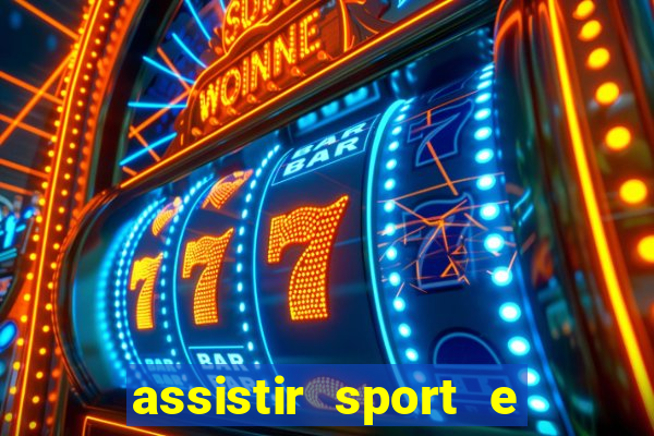 assistir sport e ponte preta