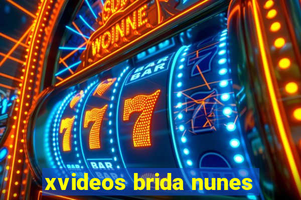 xvideos brida nunes