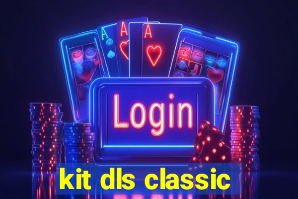 kit dls classic