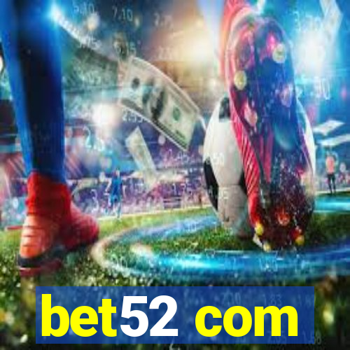 bet52 com