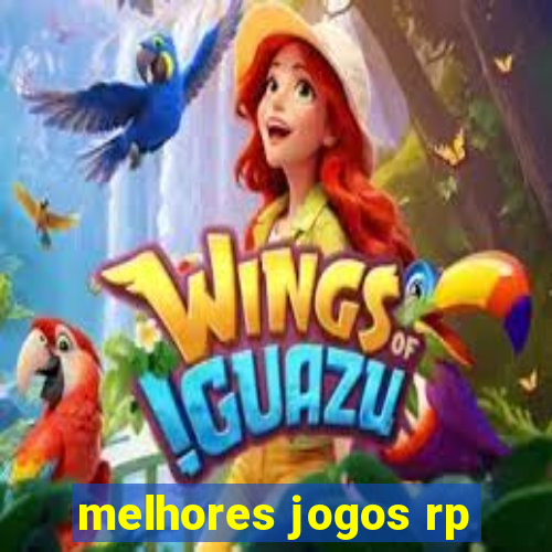 melhores jogos rp