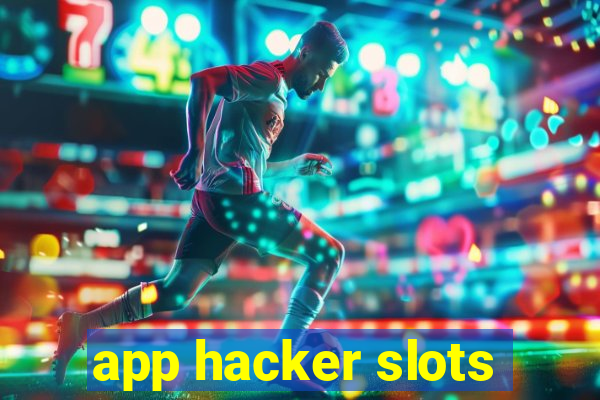 app hacker slots