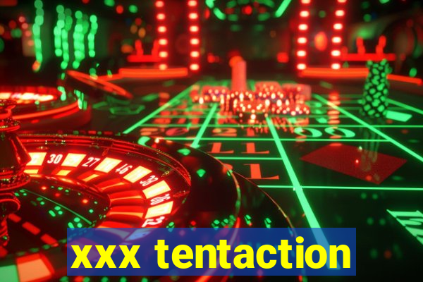 xxx tentaction