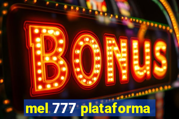 mel 777 plataforma