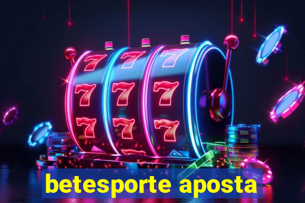 betesporte aposta