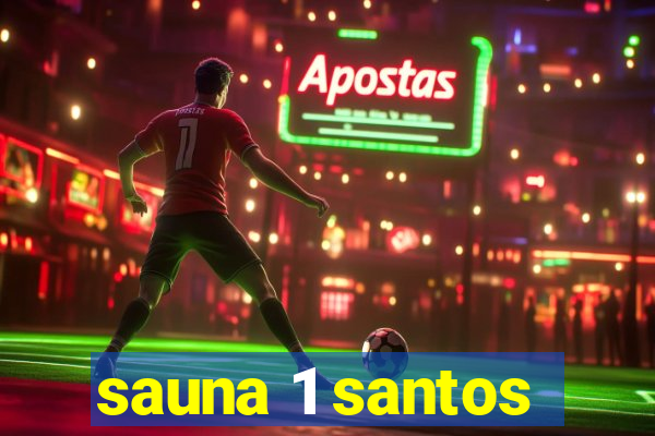 sauna 1 santos