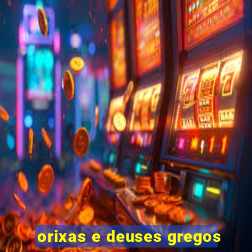 orixas e deuses gregos