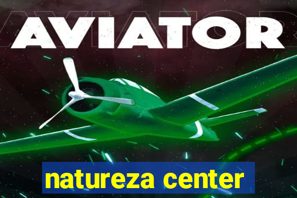 natureza center