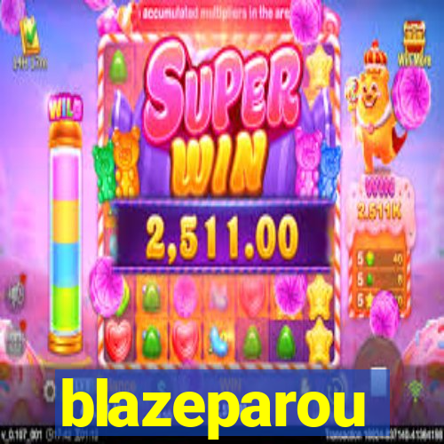 blazeparou