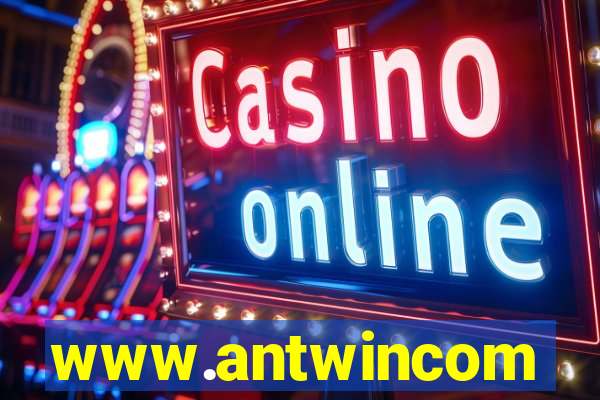 www.antwincom