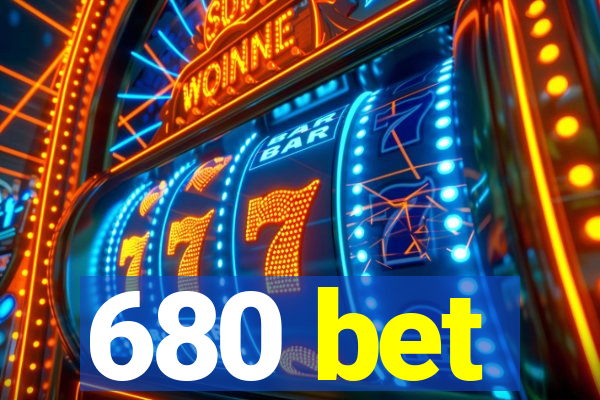 680 bet