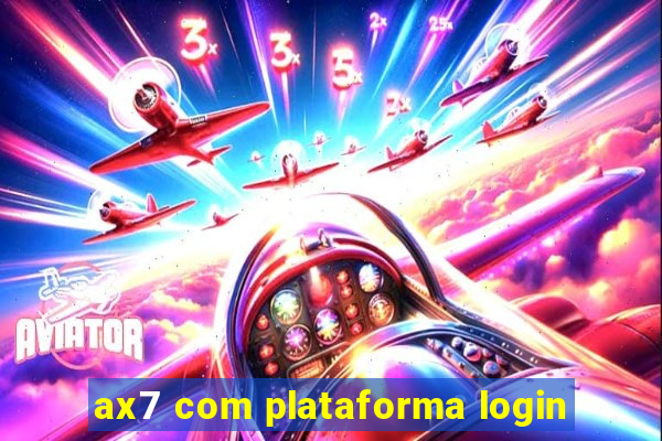 ax7 com plataforma login