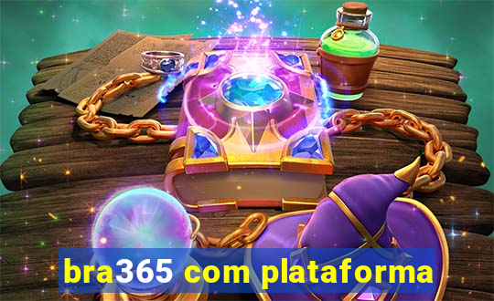 bra365 com plataforma