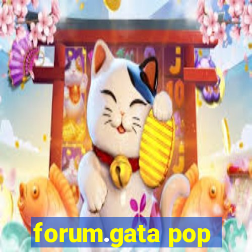 forum.gata pop