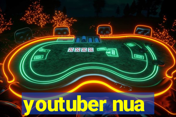 youtuber nua