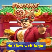 dv slots web login