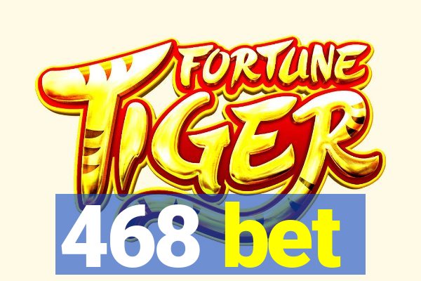 468 bet