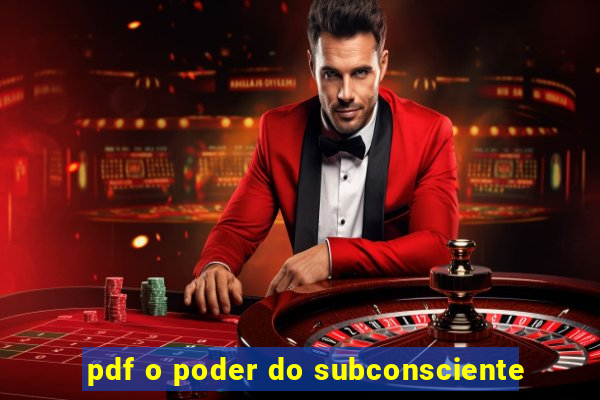 pdf o poder do subconsciente