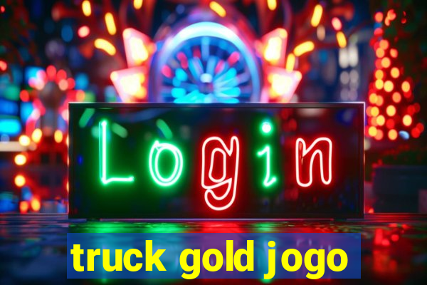 truck gold jogo