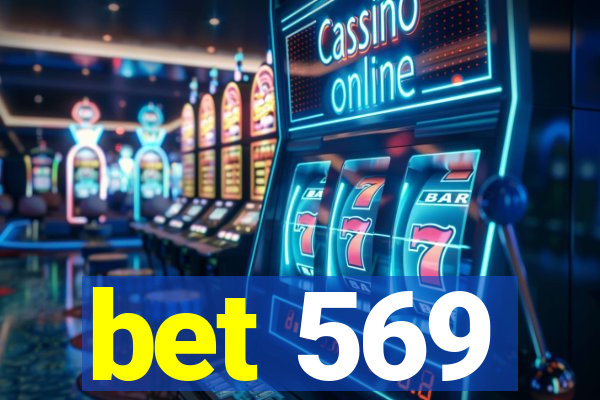 bet 569