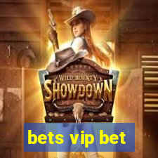 bets vip bet