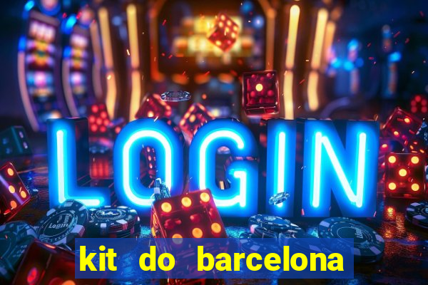 kit do barcelona dls 19