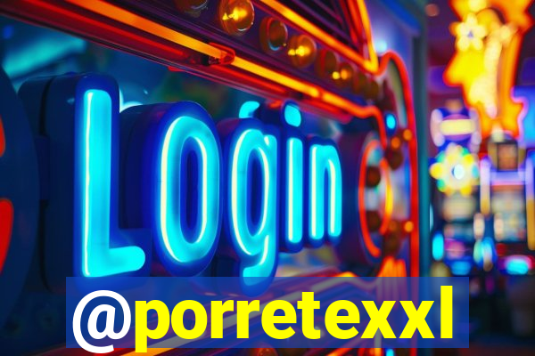 @porretexxl