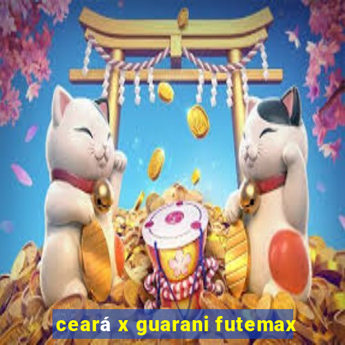 ceará x guarani futemax