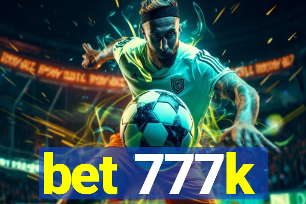 bet 777k