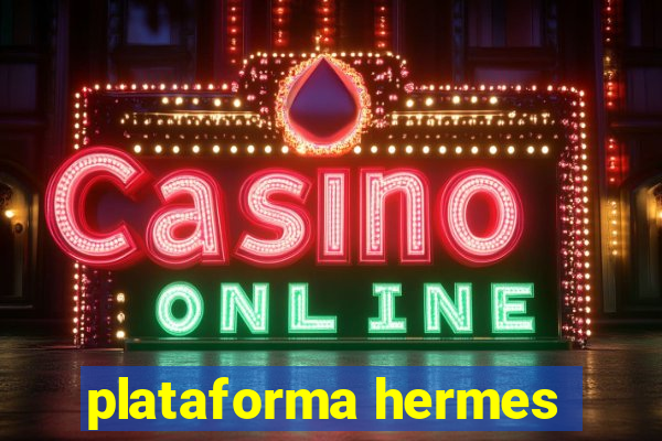 plataforma hermes