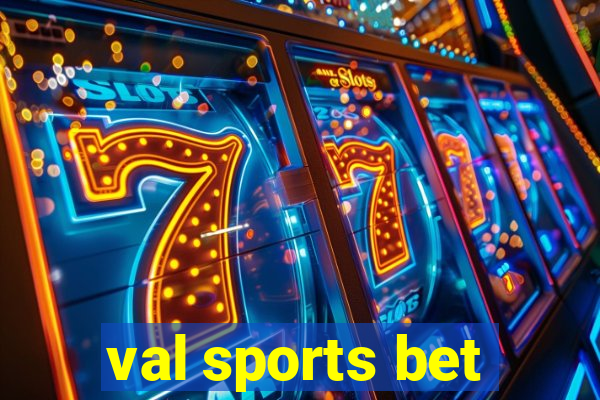 val sports bet