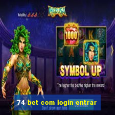 74 bet com login entrar