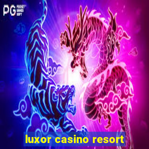 luxor casino resort