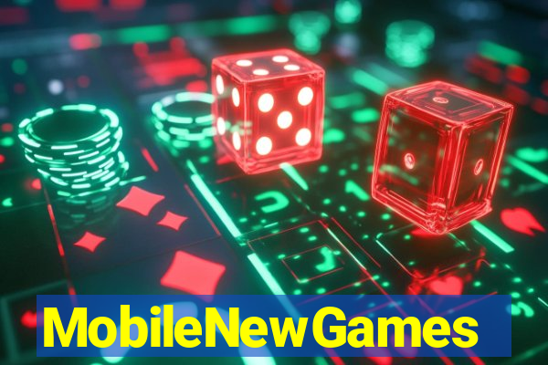 MobileNewGames