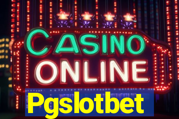 Pgslotbet