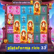 plataforma rico 33