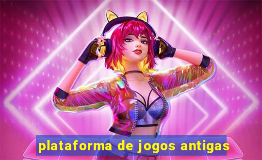 plataforma de jogos antigas