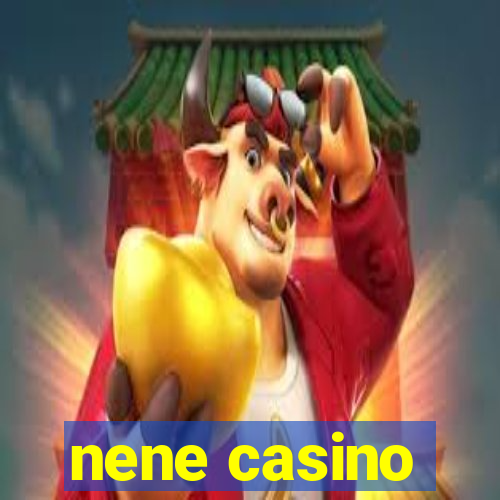 nene casino