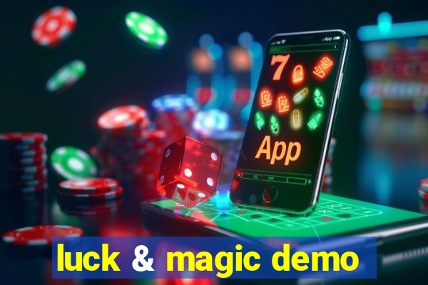 luck & magic demo