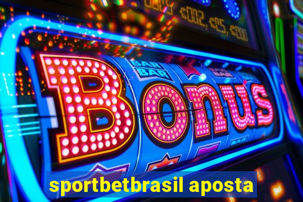 sportbetbrasil aposta