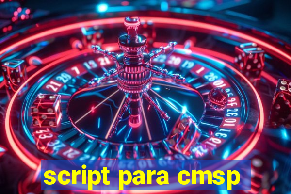 script para cmsp