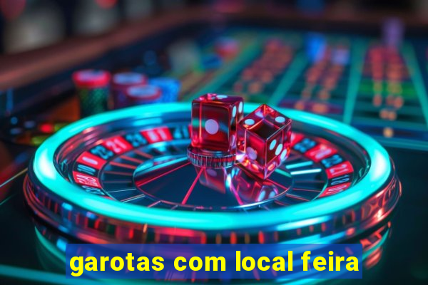 garotas com local feira