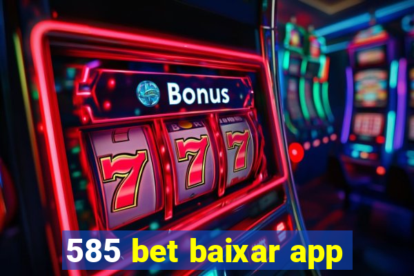 585 bet baixar app