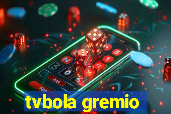 tvbola gremio