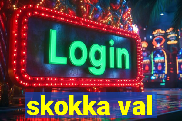 skokka val